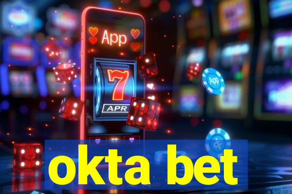 okta bet